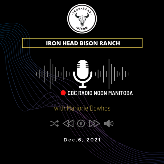 CBC Radio interview with Iron Head Bison Ranch